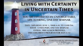 Living With Certainty in Uncertain Times Part 1