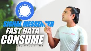 Signal Messenger Fast Data Consume With Vedio Call Time | Signal Private Messenger Features & Review