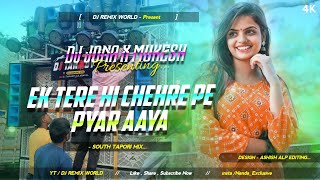 Ek Tere Hi Chehre Pe Pyar Aaya (South Tapori Remix) Dj Jona X Dj Mukesh