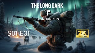 The Long Dark Last Horizon - Rozdarta Przełęcz S01E31 #031