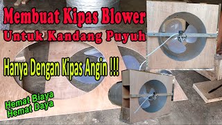 Cara Membuat Blower Dari Kipas Angin Untuk Kandang Puyuh