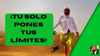 ¡Tu solo pones tus límites!