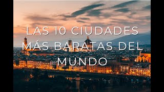 Las 10 ciudades más baratas del mundo