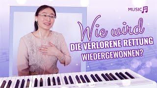 Wie wird die verlorene Rettung wiedergewonnen? | Christliche Musik