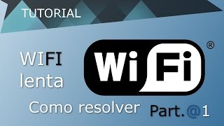 Wifi lenta como resolver