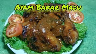 Menu Buka puasa dan Sahur yg sangat nikmat,"Ayam Bakar Madu"#menubukapuasa#resepayambakar