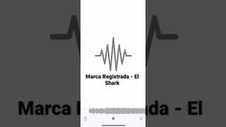 EL SHARK - MARCA REGISTRADA (2021)