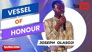 VESSEL OF HONOUR || JOSEPH OLASOJI #licclagos