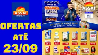 ASSAÍ ATACADISTA OFERTAS ATÉ 23/09/2024 FOLHETO DONOS DA SEGUNDA ASSAÍ SP