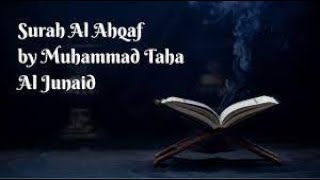 Bacaan Merdu Surah Al Ahqaf Menyentuh Hati | Muhammad Thoha Al Junaid | Muhammad Taha Al Junayd