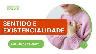 Palestra Doutrinária: Sentido Existencial com Elaine Valentim