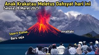 Ngeri !! baru saja Anak Krakatau Meletus Lagi Hari ini 28/3/2023 - G.Anak Krakatau Terkini