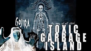 Gojira: Toxic Garbage Island - REACTION!