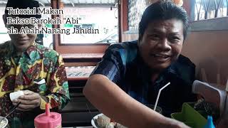 Tutorial Makan Bakso Barokah ABI di Pangkal Pinang BABEL versi Abah Nanang