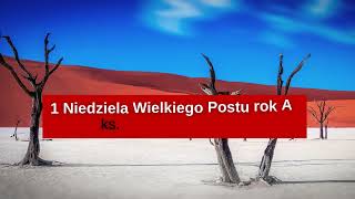 1 Niedziela Wielkiego Postu rok A