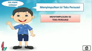 Menyimpulkan Isi Teks Persuasif