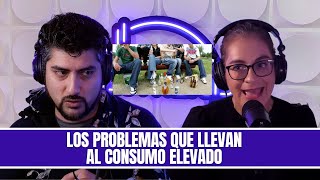 Los problemas que llevan al consumo elevado 😰🗣️