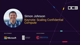 Scaling Confidential Compute by Simon Johnson (Intel) | OC3 2021