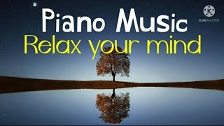 Relaxing Music l Piano Music l Relax your mind