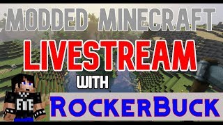 RockerBuck Live Stream - FTB Builder's Paradise - Modded Minecraft 1.12.2