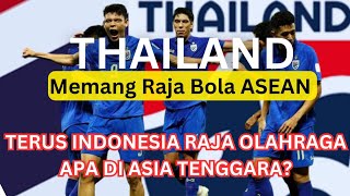 Raja Bola ASEAN Ya Thailand. Nah, Indonesia Raja Olahraga Apa Dong di Asia Tenggara? #thailand