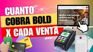 CUANTO ME COBRAN AL VENDER CON UN DATAFONO BOLD I  CUALES SON LOS COSTOS DE TENER UN DATAFONO BOLD