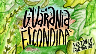 La Guarania Escondida - Néstor Ló y Los Caminantes