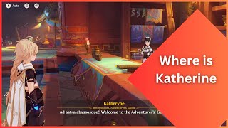 Where to Find Katherine in Matlan?