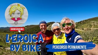 VIAGGI IN BICI: SULLA STRADA DELL'EROICA - PERCORSO PERMANENTE