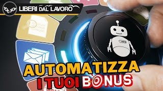 🔴 AUTOMATIZZA I TUOI BONUS