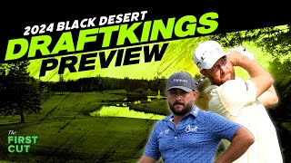 2024 Black Desert Championship DFS Preview - Picks, Strategy, Fades | The First Cut Podcast