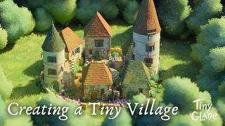 MOST RELAXING GAME IN 2024 ! Creating a Tiny Village in Tiny Glade | Tiny Glade PC Gameplay