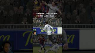 Maen el clasico PES 2008 Real Madrid vs Barcelona