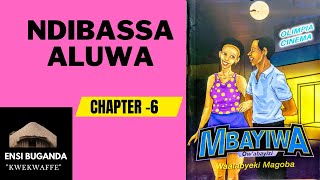 NDIBASSA ALUWA ? - MBAYIWA - OBUTABO BWÓLUGANDA