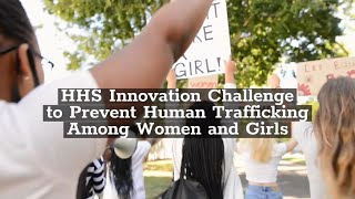 HHS Innovation Challenge to Prevent Human Trafficking Among Women and Girls