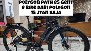 POLYGON PATH E5 GENT REVIEW  JUAL CEPAT 15 JUTA BARUNYA 25 JUTA