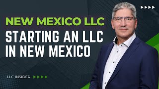 New Mexico LLC Formation: Step-by-Step Tutorial