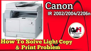 How To Solve Light Copy & Print.Canon IR2002/2206n