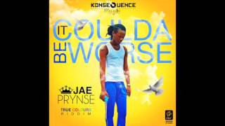 Jae Prynse - It Coulda Be Worse {True Colours Riddim}