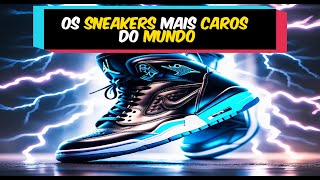 Os Sneakers mais caros do mundo #capcut #curiosidades #fatos #sneaker #sneakers #airjordan #nike