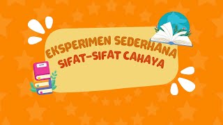 Eksperimen sederhana  tentang sifat- sifat cahaya kelas 5f 2024-2025