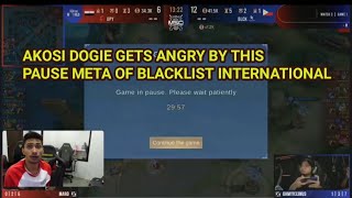 Akosi Dogie gets angry by this pause META of Blacklist International.