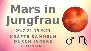 Mars in Jungfrau ~ Kräfte sammeln durch innere Ordnung