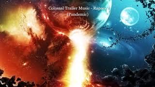 Colossal Trailer Music - Rapace