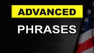 Everyday Advanced Phrases to Level Up Your English