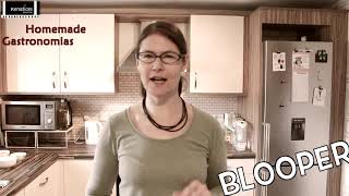 Blooper 1 | Homemade Gastronomias