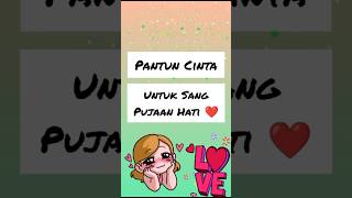 Pantun cinta ini untuk Sang Pujaan Hati 😍❤️ #cinta #quotes #quotesbijak #lucu #kocak #ngakak #fyp