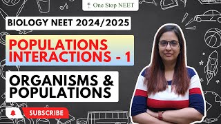 Populations Interactions -1 | Organisms & Populations | NEET 2024 | Shruti Ma'am | One Stop NEET