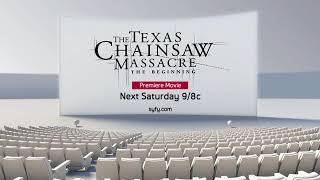 The Texas Chainsaw Massacre: The Beginning - Syfy Promo