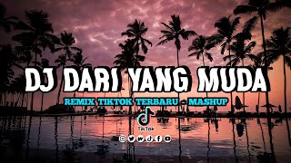 DJ DARI YANG MUDA REMIX VIRAL TIKTOK TERBARU I DJ JEDAG JEDUG FULL BASS 2022